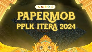 PAPERMOB PPLK ITERA 2024 [upl. by Mcafee]