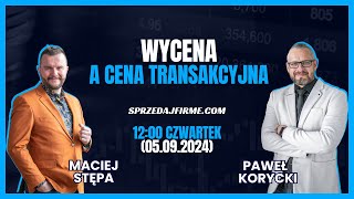 Wycena a cena transakcyjna  LIVE 338 [upl. by Htebazile]