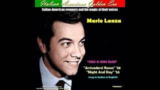 MARIO LANZA  Arrivederci Roma amp Night and Day 1955 amp 1958 Gold [upl. by Davena]