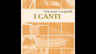 Presentazione I canti  Giacomo Leopardi  Audiolibro di Franco Bignotto [upl. by Anit]