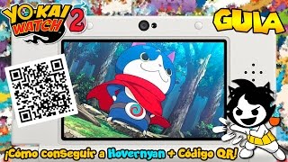 ¡Cómo conseguir a Hovernyan  Código QR  Yokai Watch 2 ESPAÑOL [upl. by Gradey]