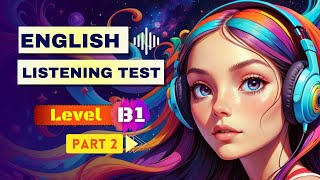 English Listening Test  B1 Level for Intermediate  Part 2 [upl. by Elisa675]