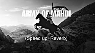 Tawhid nasheed  ARMY OF MAHDI  DEEP perfectly speed upReverb islam islamic nasheed [upl. by Amalburga]