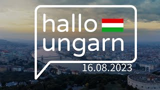 hallo ungarn  Kurznachrichten am 16082023 [upl. by Forras]