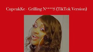 CupcakKe  Grilling NS TikTok Version Audio [upl. by Northway602]