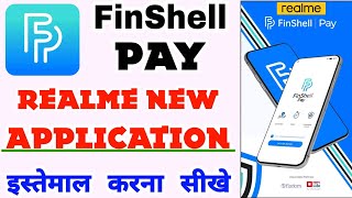 What is finShell Pay  how to use FinShell pay  Realme new app FinShell Pay 🔥🔥🔥 [upl. by Yesdnik]