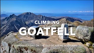 Climbing Goatfell the highest point on the Isle of Arran in Scotland [upl. by Aelat]