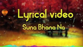 Suna Vana Na  Lyrical Video [upl. by Bechler583]