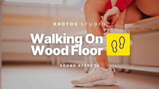 Walking On Wood Floor Sound Effect  100 Royalty Free  No Copyright [upl. by Puff100]