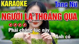 ✔️NGƯỜI LẠ THOÁNG QUA Karaoke Tone Nữ  Beat Chuẩn   Mạnh Hùng Karaoke [upl. by Yenoh]