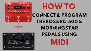 How To Program MIDI With The Morningstar MC8 amp Boss RC500 [upl. by Aduh]