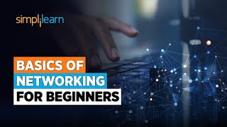 Basics of Networking for Beginners  Getting Started With Networking  Computer NetworksSimplilearn [upl. by Shaff43]