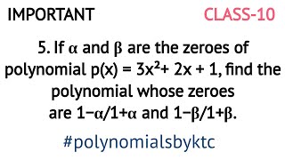 5 If α and β are the zeroes of polynomial px  3x2  2x  1 find the polynomial whose [upl. by Letnahc]