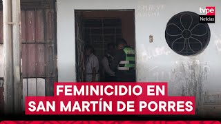 Feminicidio en San Martín de Porres sujeto asesina a mujer dentro de su vivienda [upl. by Merat]