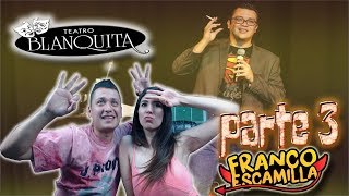 REACCIONANDO A FRANCO ESCAMILLA CON MI NOVIA quotTEATRO BLANQUITAquot PARTE 3 [upl. by Opportuna]