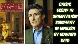 Edward Said Crisis summary from Orientalism  Summary in English  Crisis Summary in English GR [upl. by Attenad]