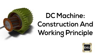 DC Machine Construction And Working Principle DC Motor amp DC Generator [upl. by Any]