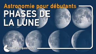 🌙 COMPRENDRE LES PHASES DE LA LUNE FACILEMENT [upl. by Llemor]