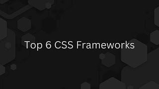 Top 6 Best CSS Frameworks For 2023 [upl. by Gibson]