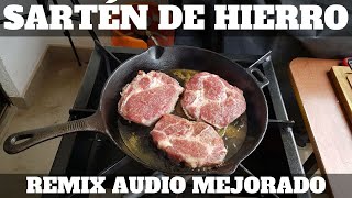 SARTÉN de HIERRO FUNDIDO Curado uso limpieza y mantención Remix Audio Mejorado  William Priets [upl. by Naruq914]