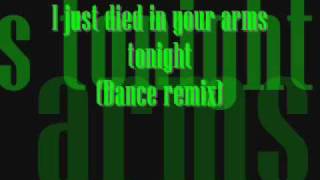 I just died in your arms tonight  Dance rimix [upl. by Svensen967]