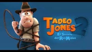 TADEO JONES 2  El secreto del Rey Midas Streaming en castellano [upl. by Wendeline]