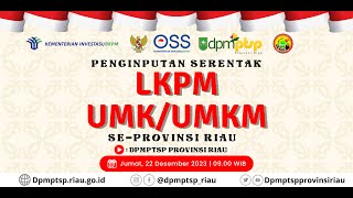 Penginputan Serentak LKPM UMK UMKM SeProvinsi Riau [upl. by Rebme]