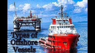 Types of Offshore Vessels [upl. by Neyugn]