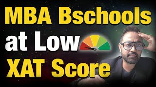 MBA Bschools at low XAT Score  Colleges to target through XAT Exam  MBA Exam Guide [upl. by Aineles]