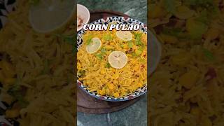 MASALA CORN PULAO youtubeshorts trendingshorts ytshorts trending corn cornpulao foodlover yt [upl. by Dareece]