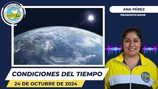 CONDICIONES DEL TIEMPO PARA HOY JUEVES 24 DE OCTUBRE DE 2024 [upl. by Adamis]