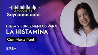 😵‍Cómo tratar la intolerancia a la HISTAMINA con María Puntí 89 [upl. by Iew]