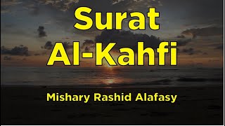 Surah AlKahf FULL Beautiful Recitation  Mishary Rasyid Alafasy [upl. by Oiliduab40]