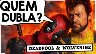 CONHEÇA OS DUBLADORES DE DEADPOOL amp WOLVERINE [upl. by Vander]