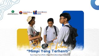 Short Film quotMimpi Yang Terhentiquot [upl. by Fay470]