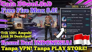 CARA DOWNLOAD FREE FIRE MAX 80 TERBARU LANGSUNG DARI INDONESIA [upl. by Acinemod948]