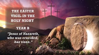 EASTER VIGIL   YEAR B  30th MARCH 2024 [upl. by Assenab947]