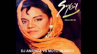 SYBIL WALK ON BY 2023 DJ AMANDA VS MOTO BLANCO [upl. by Atnovart]