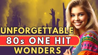 10 Unforgettable 80s OneHit Wonder Songs I Know You Remember These [upl. by Adele]