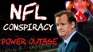 Was Roger Goodell Behind the Power Outage at Super Bowl 47 NFL Conspiracies [upl. by Juakn517]