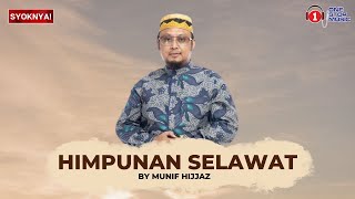 Himpunan Selawat Munif Hijjaz [upl. by Susanne]