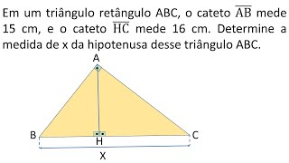 Relações métricas no triângulo retângulo  Determine o valor de X nos triângulos retângulos [upl. by Adnola]