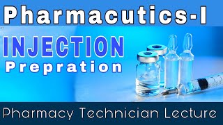 Injections Preparation  PharmaceuticsI  Pharmacy Technician online lecture  28June2020 [upl. by Colby]