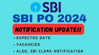 SBI PO NOTIFICATION 2024  Expected date Vacancies [upl. by Siurtemed]