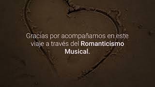 La historia Cantada El Romanticismo musical [upl. by Shantha]