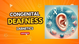 Congenital Deafness  Labnetics  Genetic testing [upl. by Ahsinwad294]