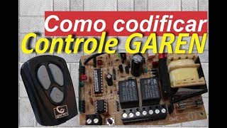 Codificar controle Portão eletrônico GAREN G1 controle [upl. by Corron582]