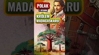 POLAK KRÓLEM MADAGASKARU beniowski historia ciekawostki faktolista madagaskar polska polak [upl. by Urbano674]