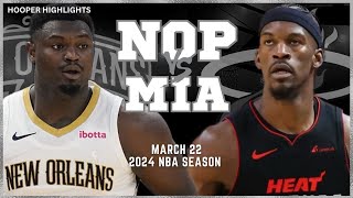 New Orleans Pelicans vs Miami Heat Full Game Highlights  Mar 22  2024 NBA Season [upl. by Hanaj86]