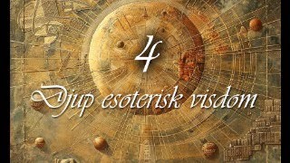 Djup esoterisk visdom 4 [upl. by Stilu]